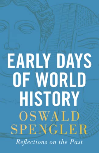 Early Days of World History: Reflections on the Past von Legend Books Sp. z o.o.